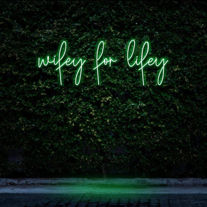 Wifey For Lifey Neon Sign