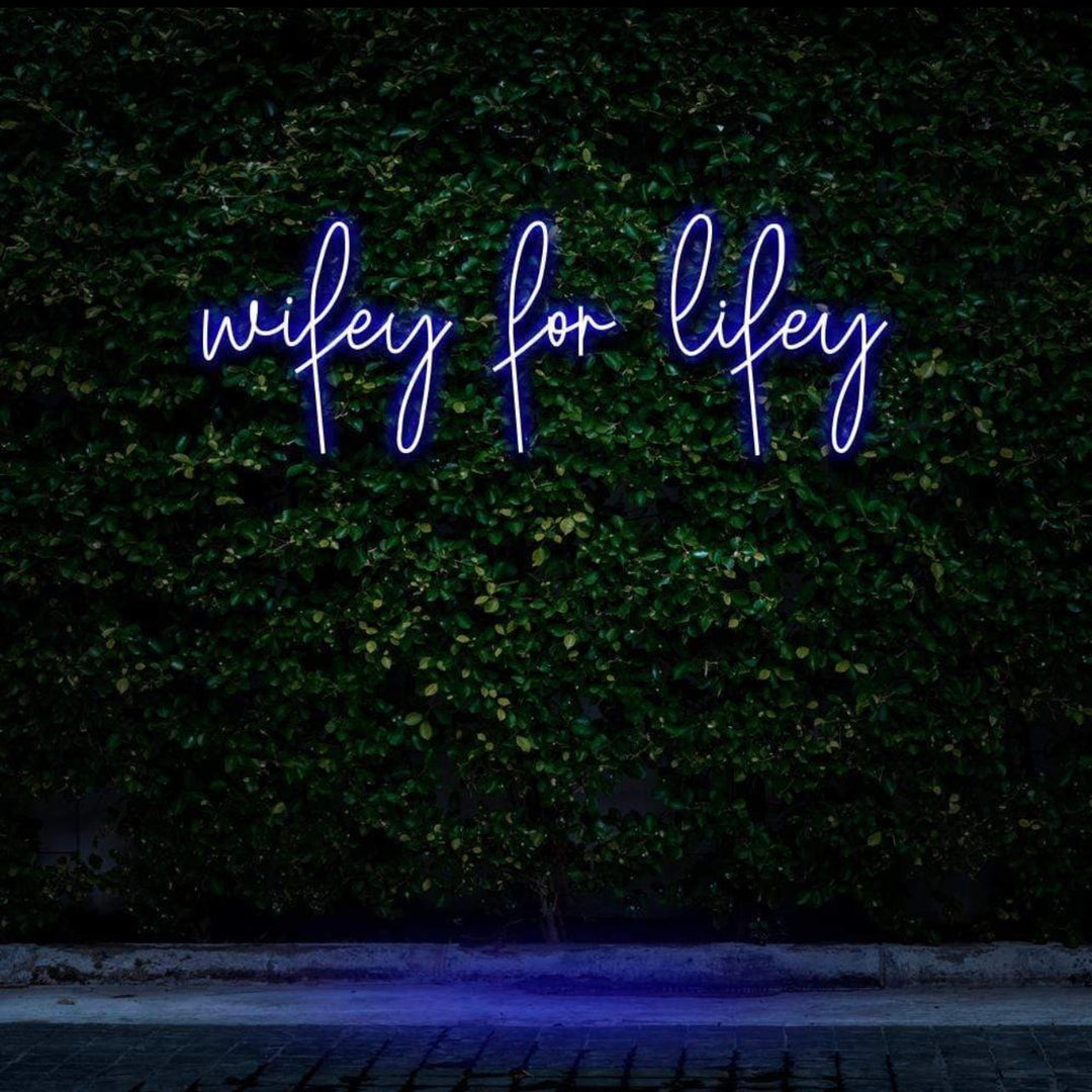Wifey For Lifey Neon Sign